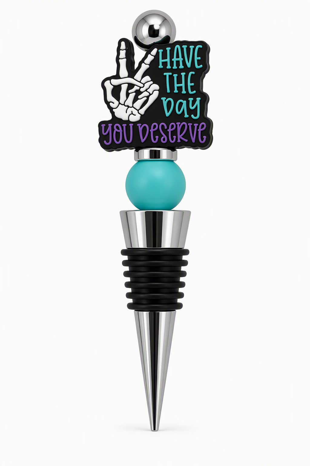 Have the Day You Deserve beaded wine stopper with chrome body, teal bead, and black skeleton hand charm